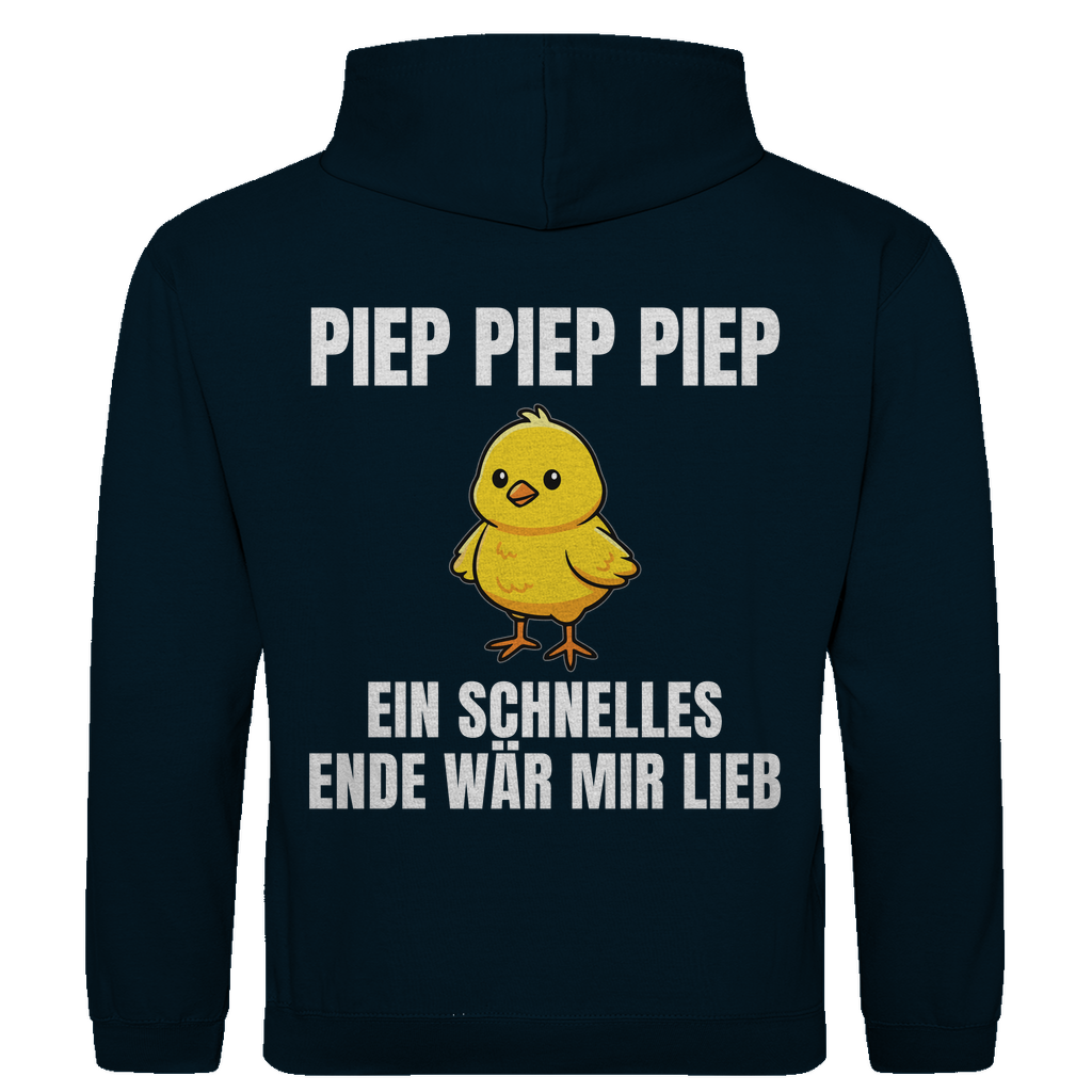 Piep piep piep – ein schnelles Ende wär mir lieb – lustiger Hoodie (Backprint)