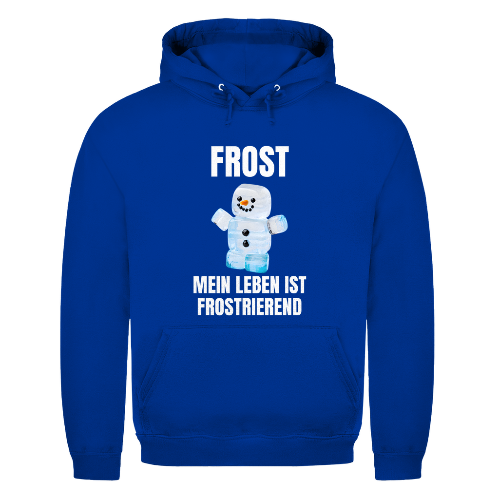 Frost – Mein Leben ist frostrierend – lustiger Hoodie