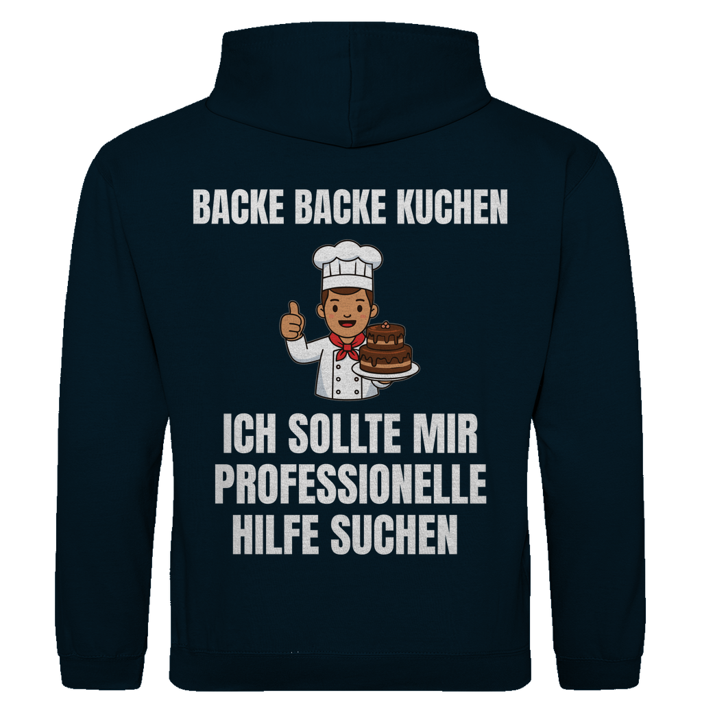 Backe backe Kuchen – ich sollte mir professionelle Hilfe suchen – lustiger Hoodie (Backprint)