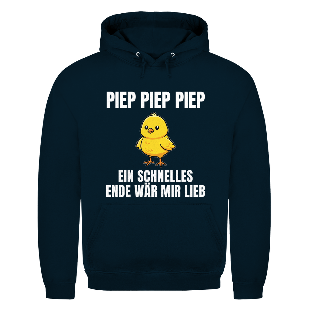 Piep piep piep – ein schnelles Ende wär mir lieb – lustiger Hoodie