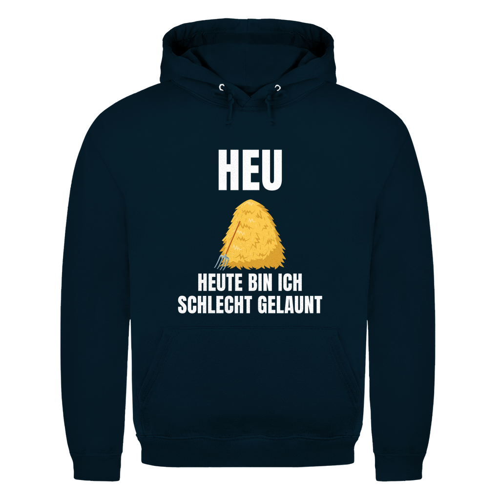 Heu – Heute bin ich schlecht gelaunt – lustiger Hoodie