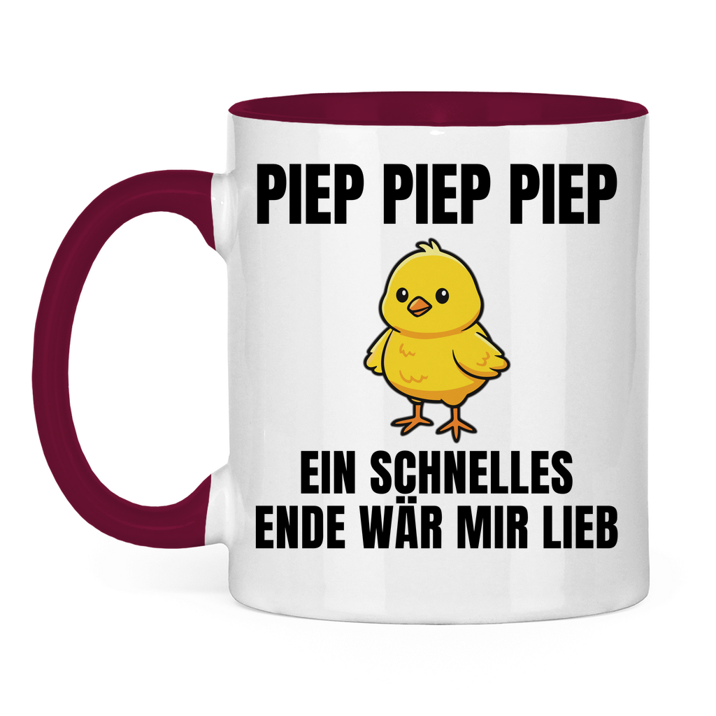 Piep piep piep – ein schnelles Ende wär mir lieb – lustige Tasse