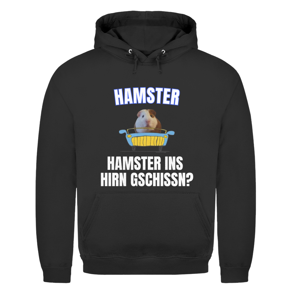 Hamster – Hamster ins Hirn gschissn? – lustiger Hoodie