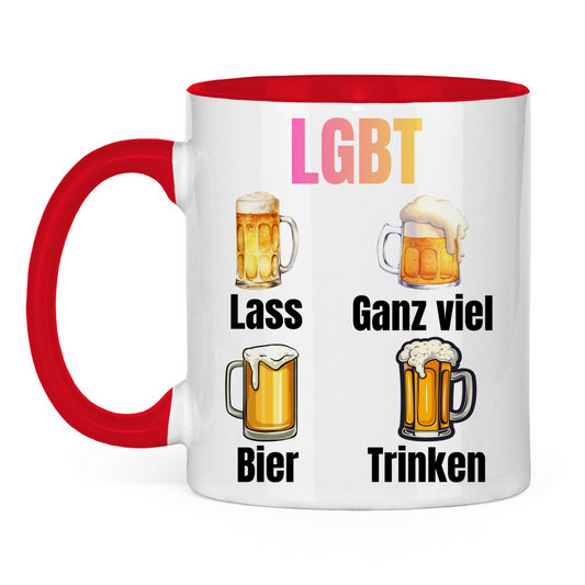 LGBT – Lass ganz viel Bier trinken – lustige Tasse