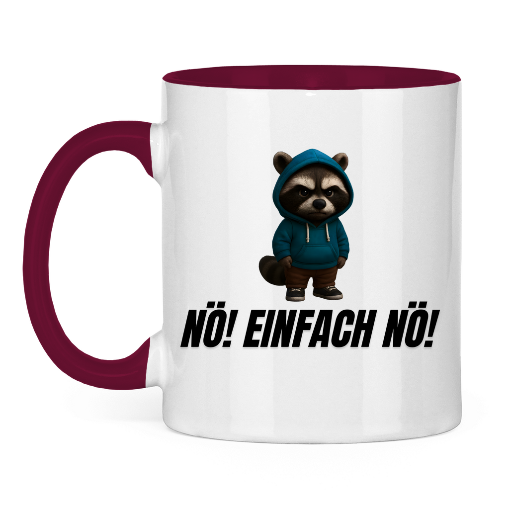 Nö! Einfach nö! – lustige Tasse