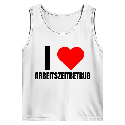 Ich liebe Arbeitszeitbetrug – lustiges Tank Top