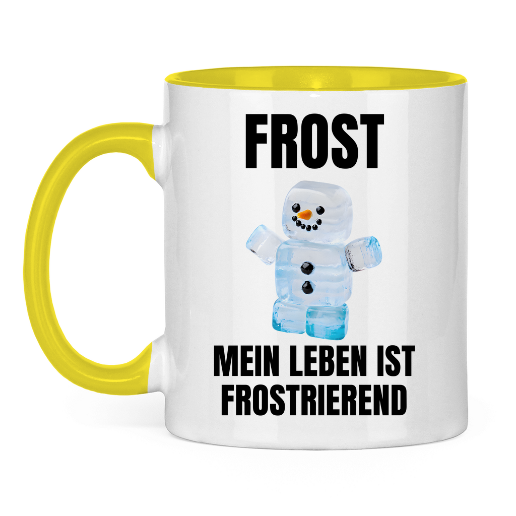 Frost – Mein Leben ist frostrierend – lustige Tasse