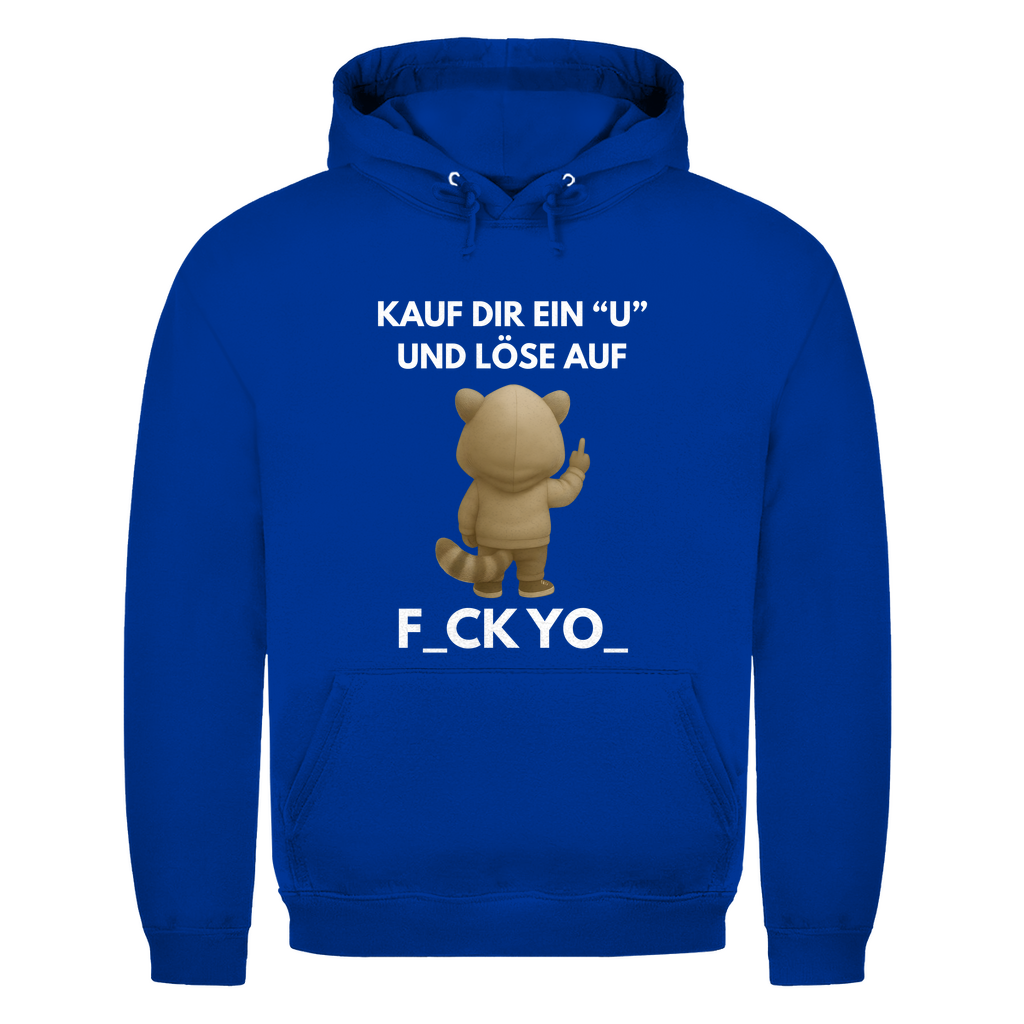 Kauf dir ein U und löse auf – F_CK YO_ – lustiger Hoodie