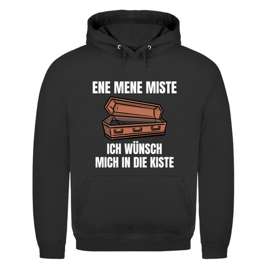 Ene mene miste – ich wünsch mich in die Kiste – lustiger Hoodie