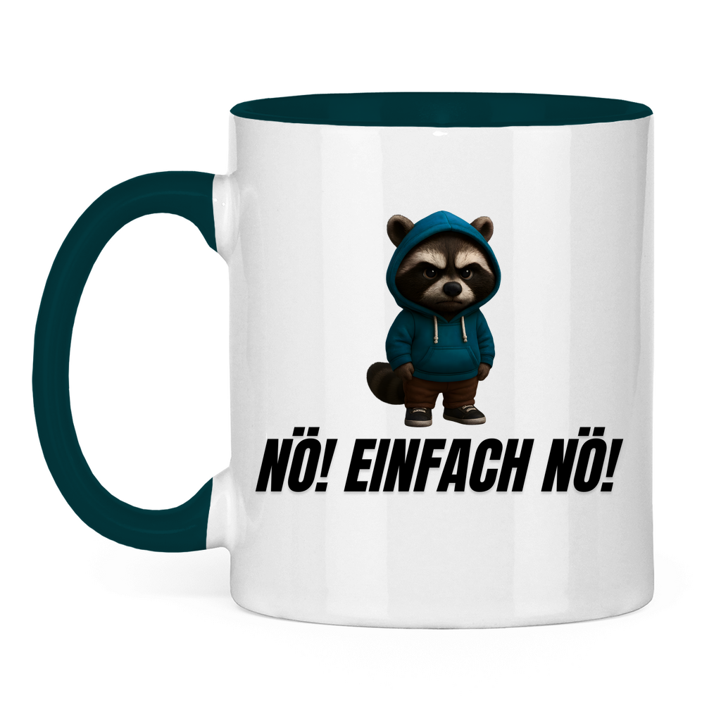 Nö! Einfach nö! – lustige Tasse