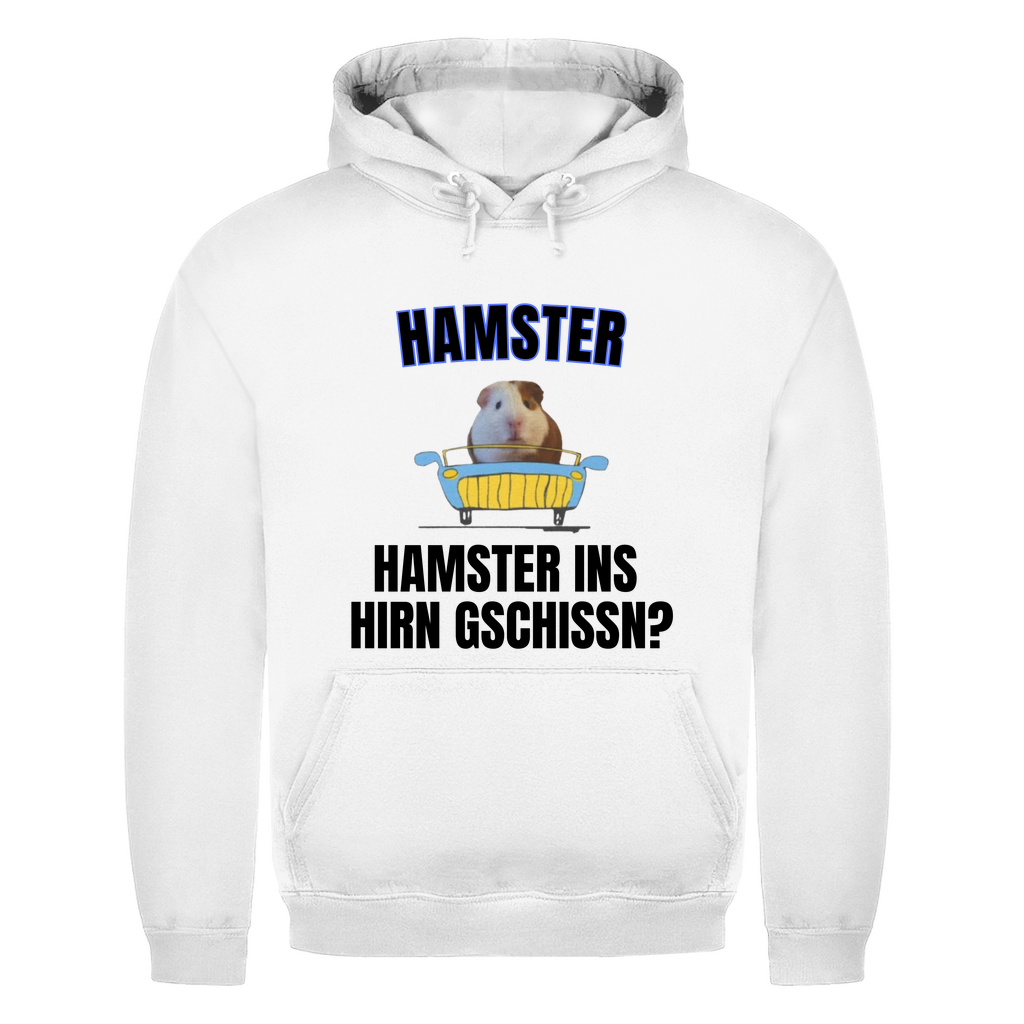 Hamster – Hamster ins Hirn gschissn? – lustiger Hoodie