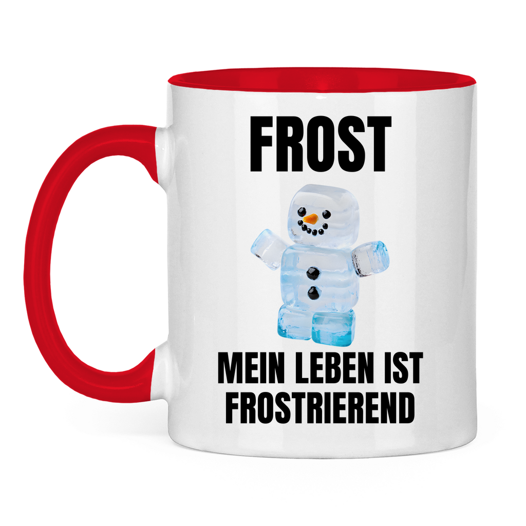 Frost – Mein Leben ist frostrierend – lustige Tasse
