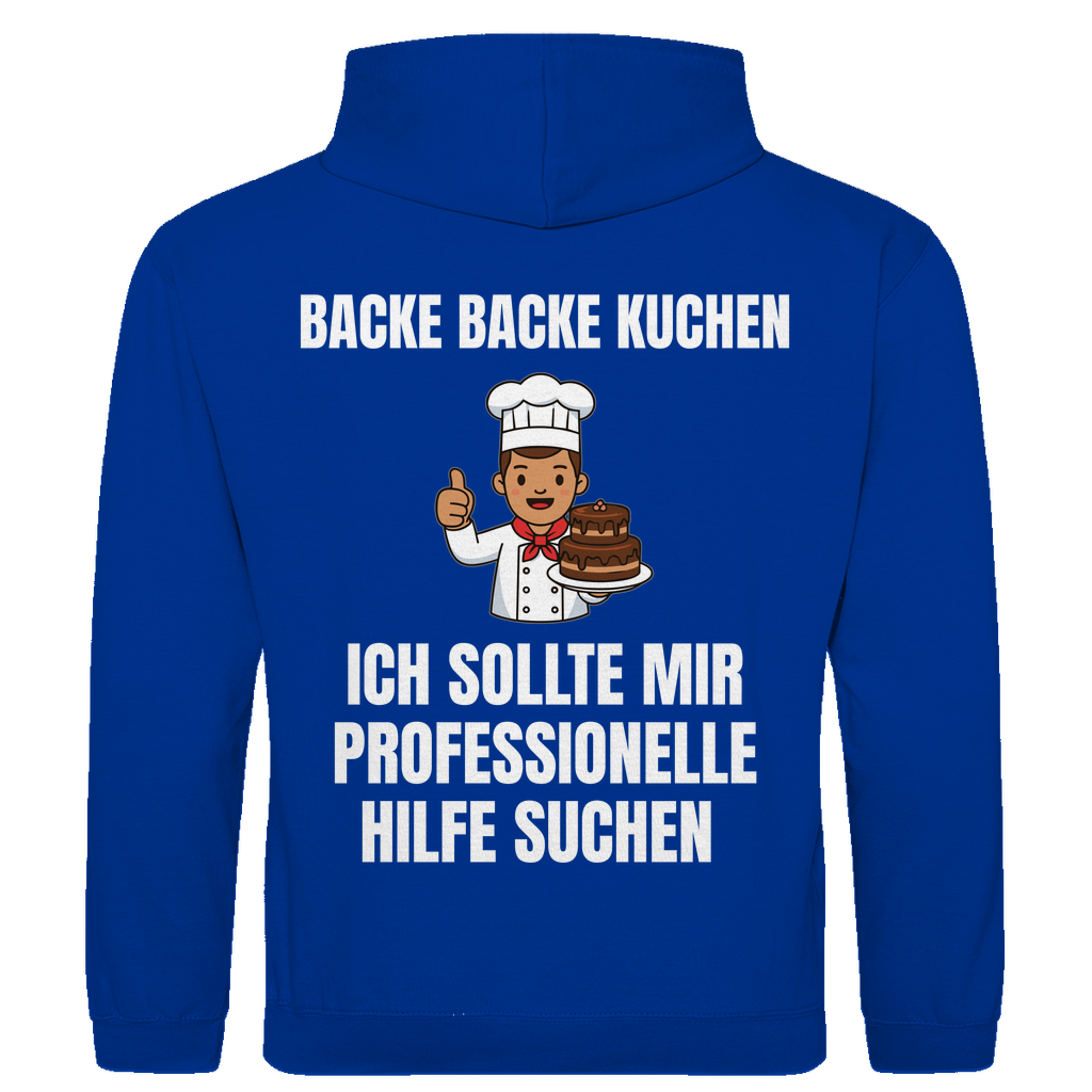 Backe backe Kuchen – ich sollte mir professionelle Hilfe suchen – lustiger Hoodie (Backprint)