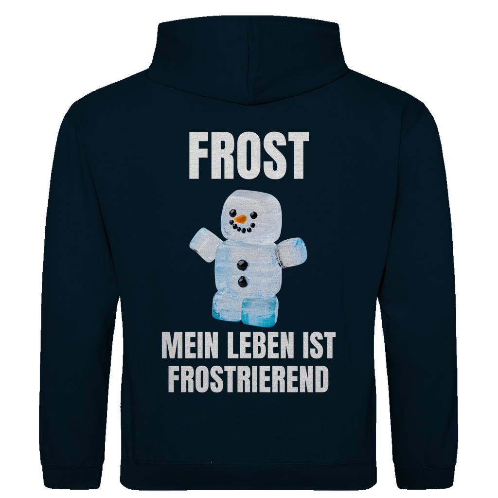 Frost – Mein Leben ist frostrierend – lustiger Hoodie (Backprint)