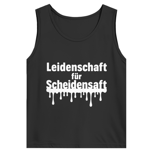 Leidenschaft für Scheidensaft – lustiges Tank-Top