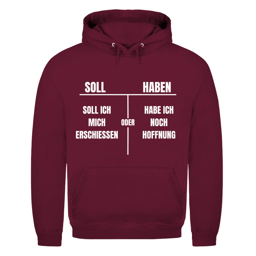 SOLL – HABEN – oder ERSCHIESSEN? – lustiger Hoodie