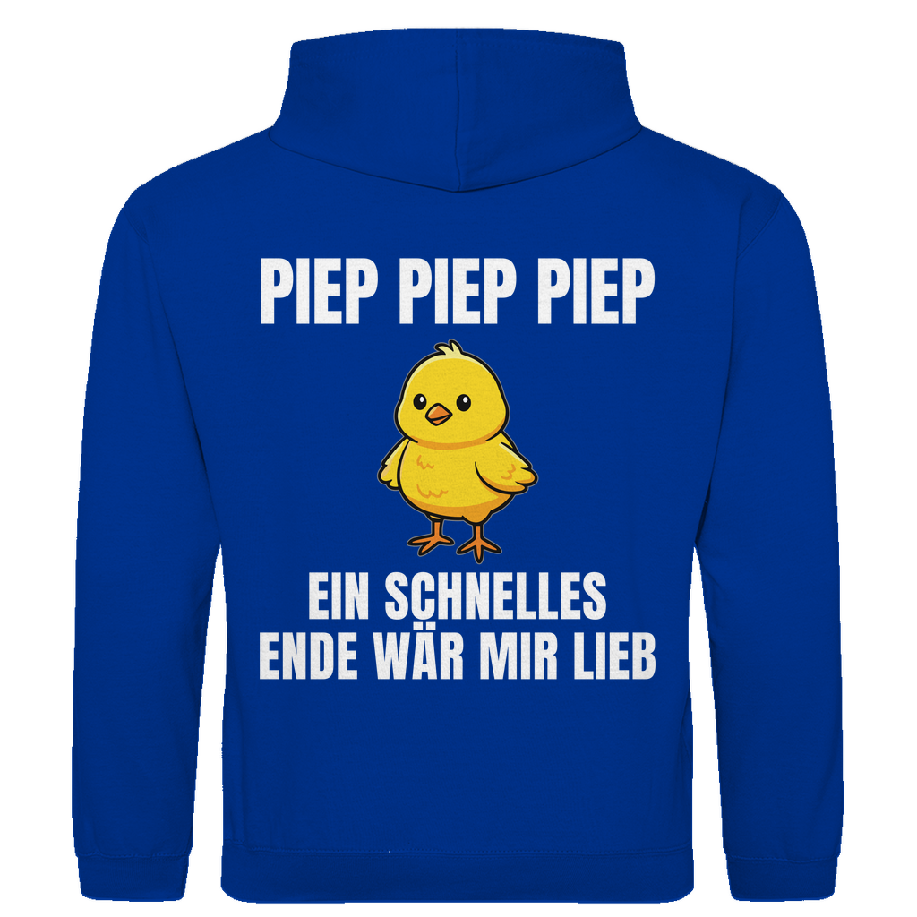Piep piep piep – ein schnelles Ende wär mir lieb – lustiger Hoodie (Backprint)