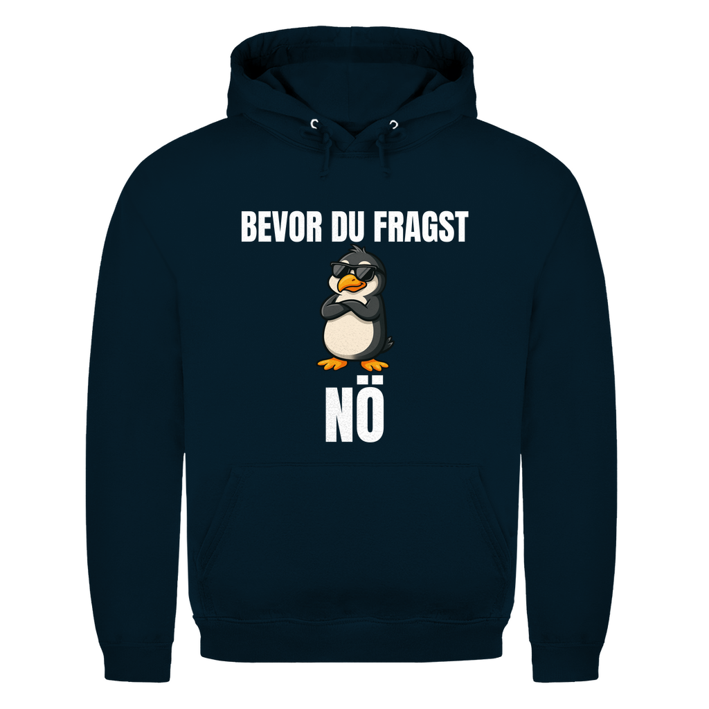 Bevor du fragst – nö – lustiger Hoodie