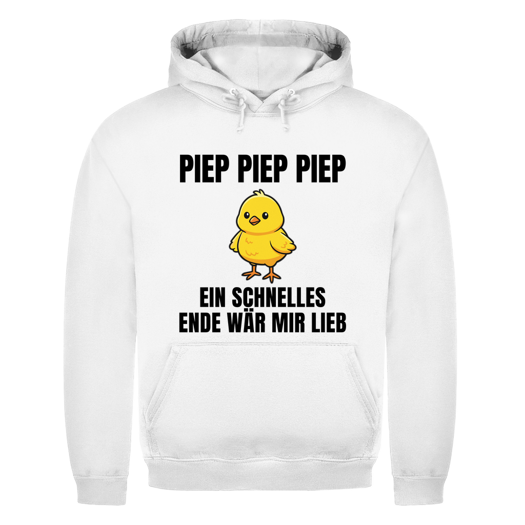 Piep piep piep – ein schnelles Ende wär mir lieb – lustiger Hoodie