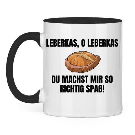 Leberkas – O Leberkas, du machst mir so richtig Spaß – lustige Tasse