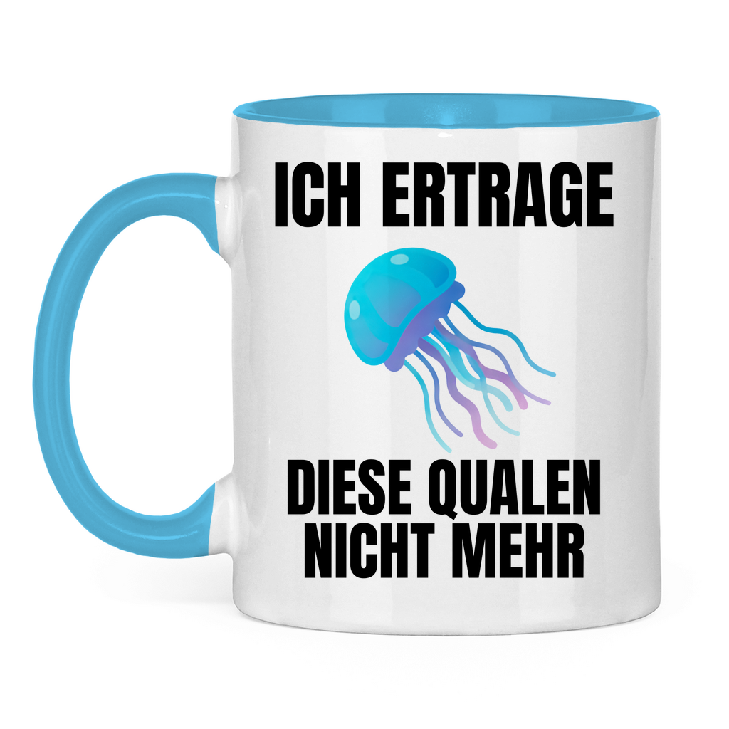 Ich ertrage diese Qualen nicht mehr – lustige Tasse